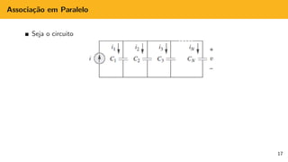 Associação em Paralelo
Seja o circuito
17
 
