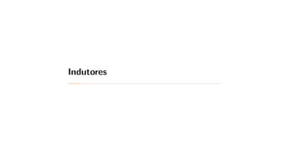 Indutores
 