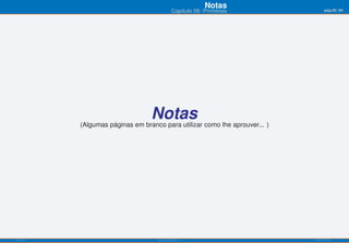 Notas
                                          Capítulo 09: Primitivas         pág.80/90




                                 Notas como lhe aprouver... )
           (Algumas páginas em branco para utilizar




ISEL-IPL                       Análise Matemática 1                 UIED-FCT-UNL
 