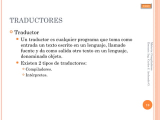 CJAO
TRADUCTORES
 Traductor
 Un traductor es cualquier programa que toma como
entrada un texto escrito en un lenguaje, llamado
fuente y da como salida otro texto en un lenguaje,
denominado objeto.
 Existen 2 tipos de traductores:
 Compiladores.
 Intérpretes.
19
Materia:Compiladores
Docente:Ing.CarlosJ.ArchondoO.
 