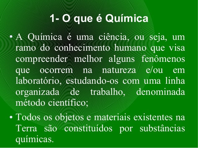 Cap1 licao1 - O que é química?