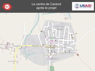 Le centre de Caracol
après le projet
 