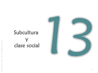 Subcultura y clase social