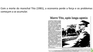 Apresentação elaborada pela Professora FERNANDA LOPES, disciplina de Geografia
Com a morte do marechal Tito (1981), a economia perde a força e os problemas
começam a se acumular.
https://yugoboy.files.wordpress.com/2011/02/folhasp_mortedotito.jpg
 
