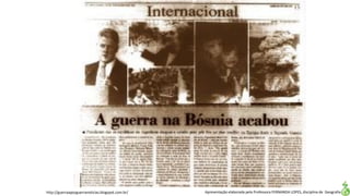 Apresentação elaborada pela Professora FERNANDA LOPES, disciplina de Geografiahttp://guerraaposguerranoticias.blogspot.com.br/
 