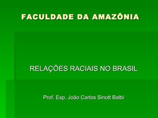 FACULDADE DA AMAZÔNIA ,[object Object],[object Object]