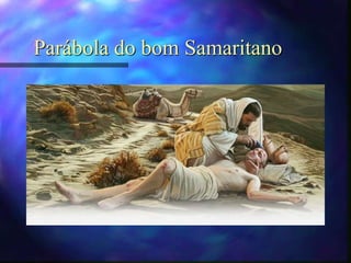 Parábola do bom Samaritano
 