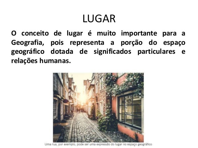 O conceito de lugar para a geografia é muito importante Https Www E Publicacoes Uerj Br Index Php Geouerj Article Viewfile 1389 1179