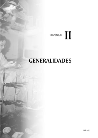 IAL - 63
GENERALIDADES
IICAPÍTULO
 
