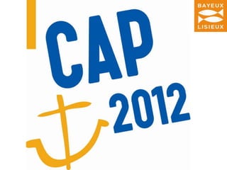 Octobre-Décembre 2012Passons le cap !Le diocèse :des communautés en route pour la missionPromulgation des orientations diocésainesDimanche 2 décembre, 1er dimanche de l’Avent    Vêpres, Cathédrale de Bayeux, 17h