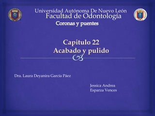 Universidad Autónoma De Nuevo León
Dra. Laura Deyanira García Páez
Jessica Andrea
Esparza Vences
 