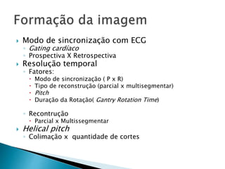 ACap 2 tc torax tecnicas e protocolos ( cap2) | PPTX