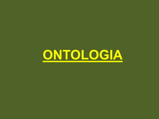 ONTOLOGIA
 