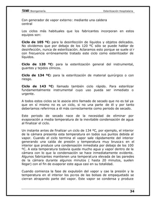 '(65,3,Ï1
(Q HO PHUFDGR H[LVWHQ RIHUWDV GH HTXLSRV GH FDUDFWHUtVWLFDV
DSDUHQWHPHQWH GLVWLQWDV SHUR TXH IXQGDPHQWDOPHQWH UHDOL]DQ ODV
PLVPDV IXQFLRQHV 8QRV VH SUHVHQWDQ FRPR DXWRPiWLFRV  RWURV
LQFOXHQYDULRVFLFORVDGLFLRQDOHVPHQRVKDELWXDOHV
8Q DXWRFODYH HVWi FRQVWLWXLGR EiVLFDPHQWH SRU XQD FiPDUD R GRV 