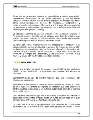 %LRLQJHQLHUtD(VWHULOL]DFLyQ+RVSLWDODULD

Â,GHDO SDUDEROVDVHQYDVHVIOH[LEOHVRSUHVXUL]DGRV
Â3HUPLWHSURFHVRVGHDOWDWHPSHUDWXUDFRUWRWLHPSR+767 