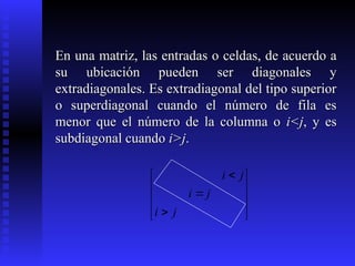 Superdiagonal Cap3 Sistemas de Ecuaciones Lineales.ppt