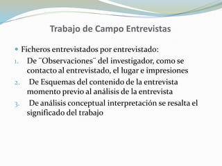 J. Johnson (2002) Esquema de pasos a dar cuando se continúa de entrevistador cualitativo:Dos o tres intervenciones introductorias (“rompehielos”).