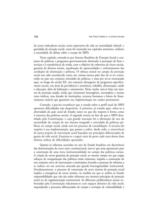 José Celso Cardoso Jr. e Luciana Jaccoud194
de certos indicadores sociais como expectativa de vida ou mortalidade infantil...