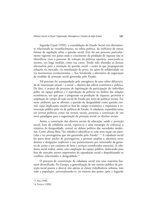 Políticas Sociais no Brasil: Organização, Abrangência e Tensões da Ação Estatal 187
Segundo Castel (1995), a consolidação ...