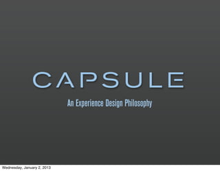 An Experience Design Philosophy




Wednesday, January 2, 2013
 