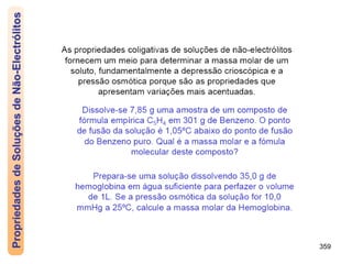 359
Propriedades
de
Soluções
de
Não-Electrólitos
 