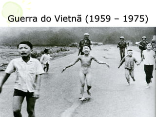 Guerra do Vietnã (1959 – 1975) 