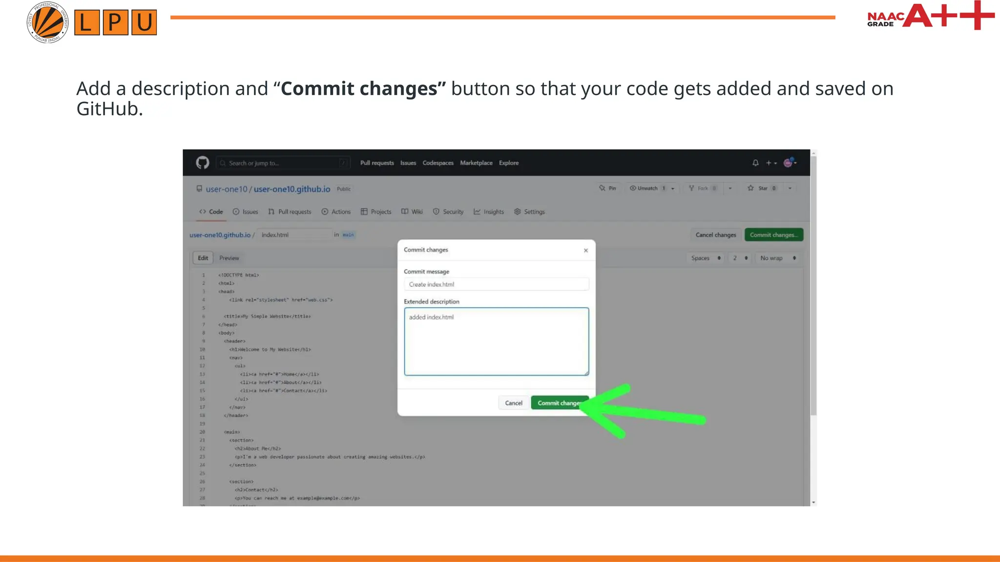Add a description and “Commit changes” button so that your code gets added and saved on
GitHub.
 
