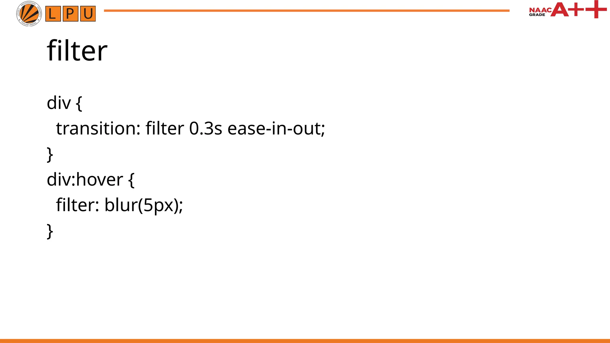 filter
div {
transition: filter 0.3s ease-in-out;
}
div:hover {
filter: blur(5px);
}
 