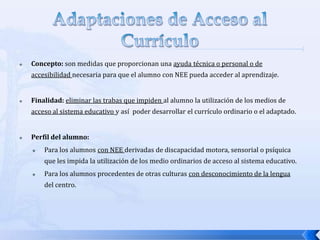 Adaptaciones de Acceso al Currículo ,[object Object]