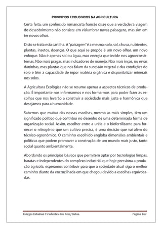 Colégio Estadual Tiradentes-Rio Real/Bahia. Página 467
PRINCIPIOS ECOLOGICOS NA AGRICULTURA
 