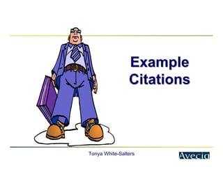 Tonya White-Salters
Example
Example
Citations
Citations
 