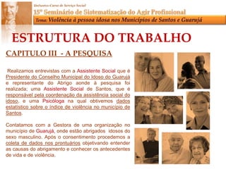 Abordamos o significado do envelhecimento e fizemos um breve histórico sobre como foi formulado e conquistado os direitos da pessoa idosa. 