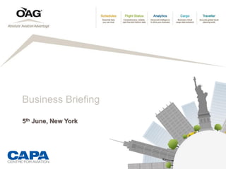5th June, New York
Business Briefing
 
