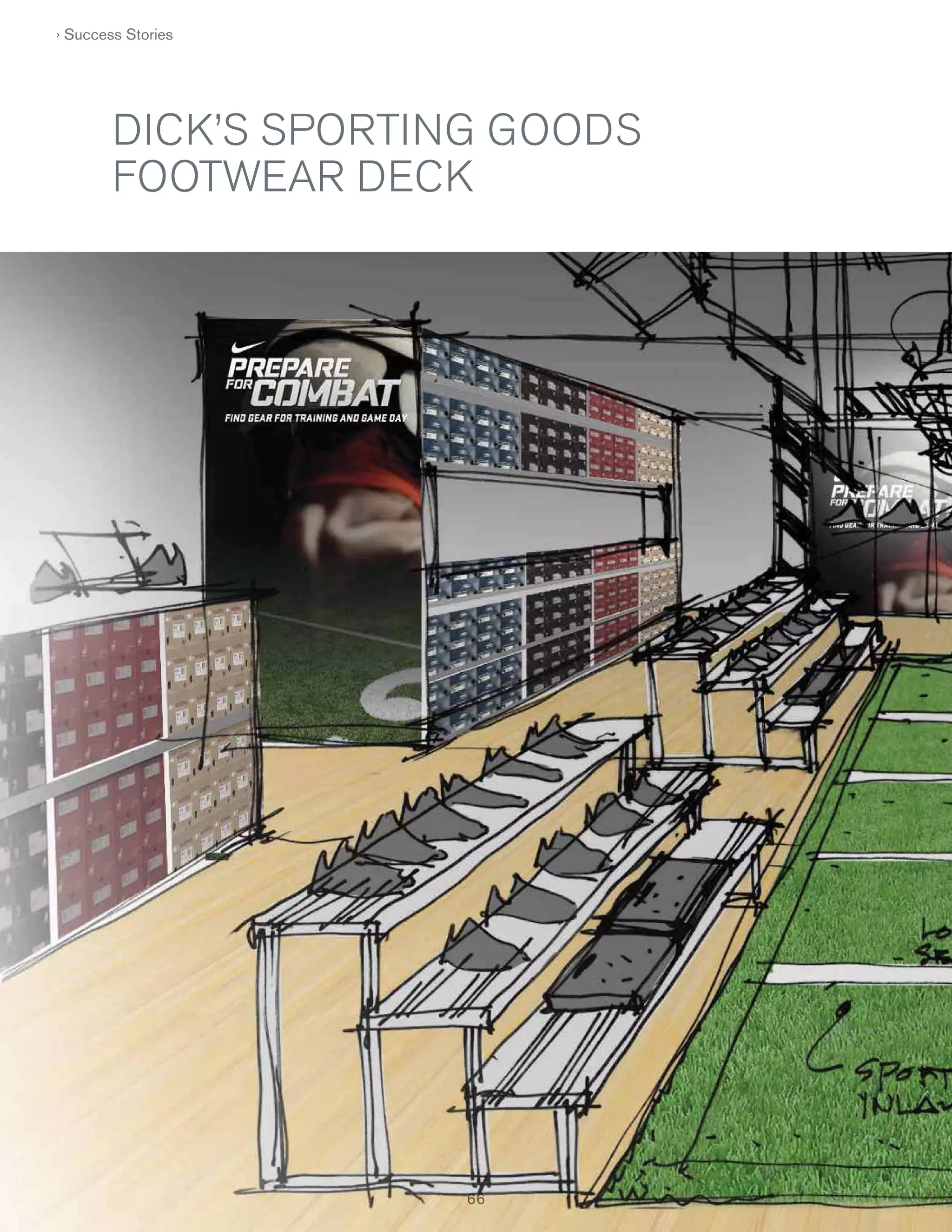 › Success Stories

DICK’S SPORTING GOODS
FOOTWEAR DECK

66
66

 