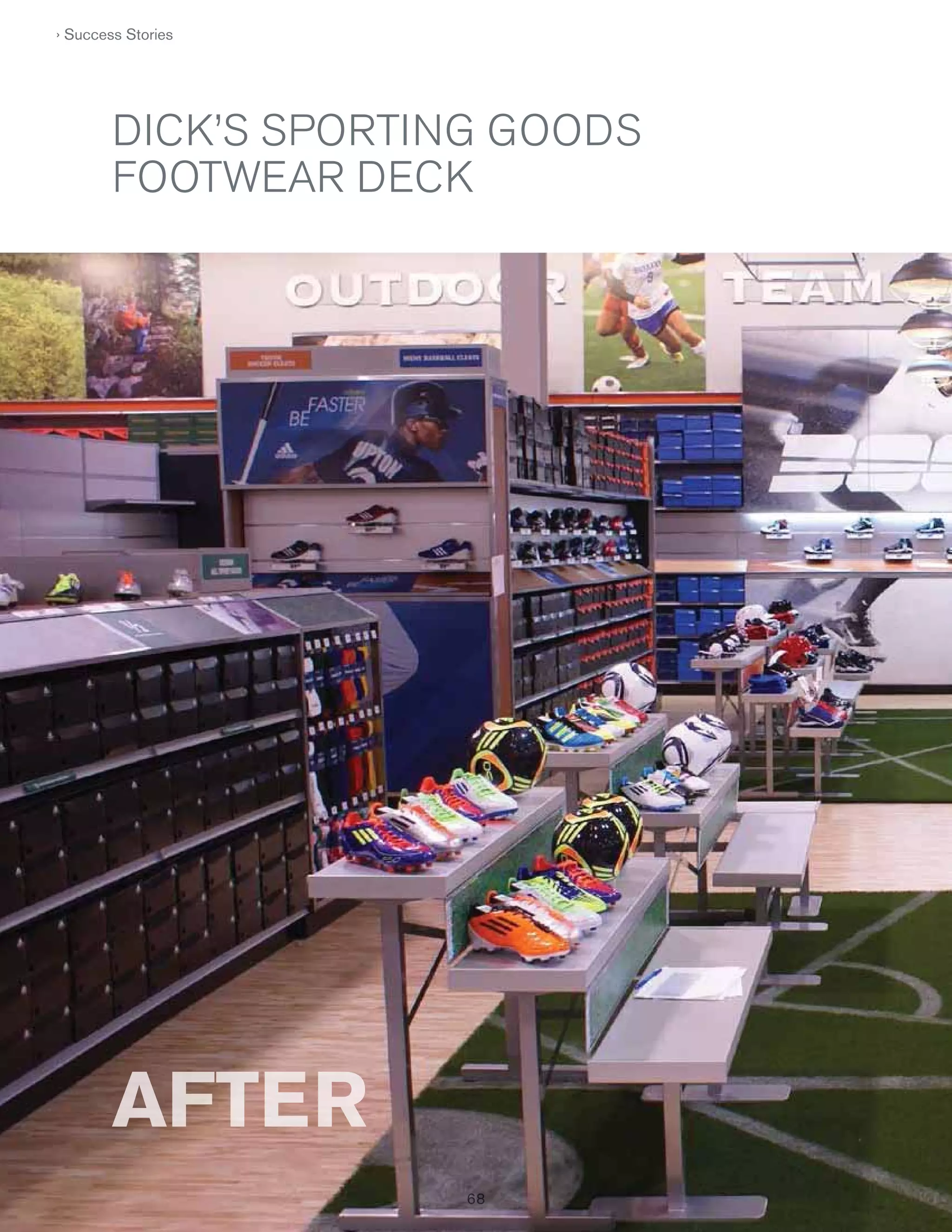 › Success Stories

DICK’S SPORTING GOODS
FOOTWEAR DECK

68
68

 