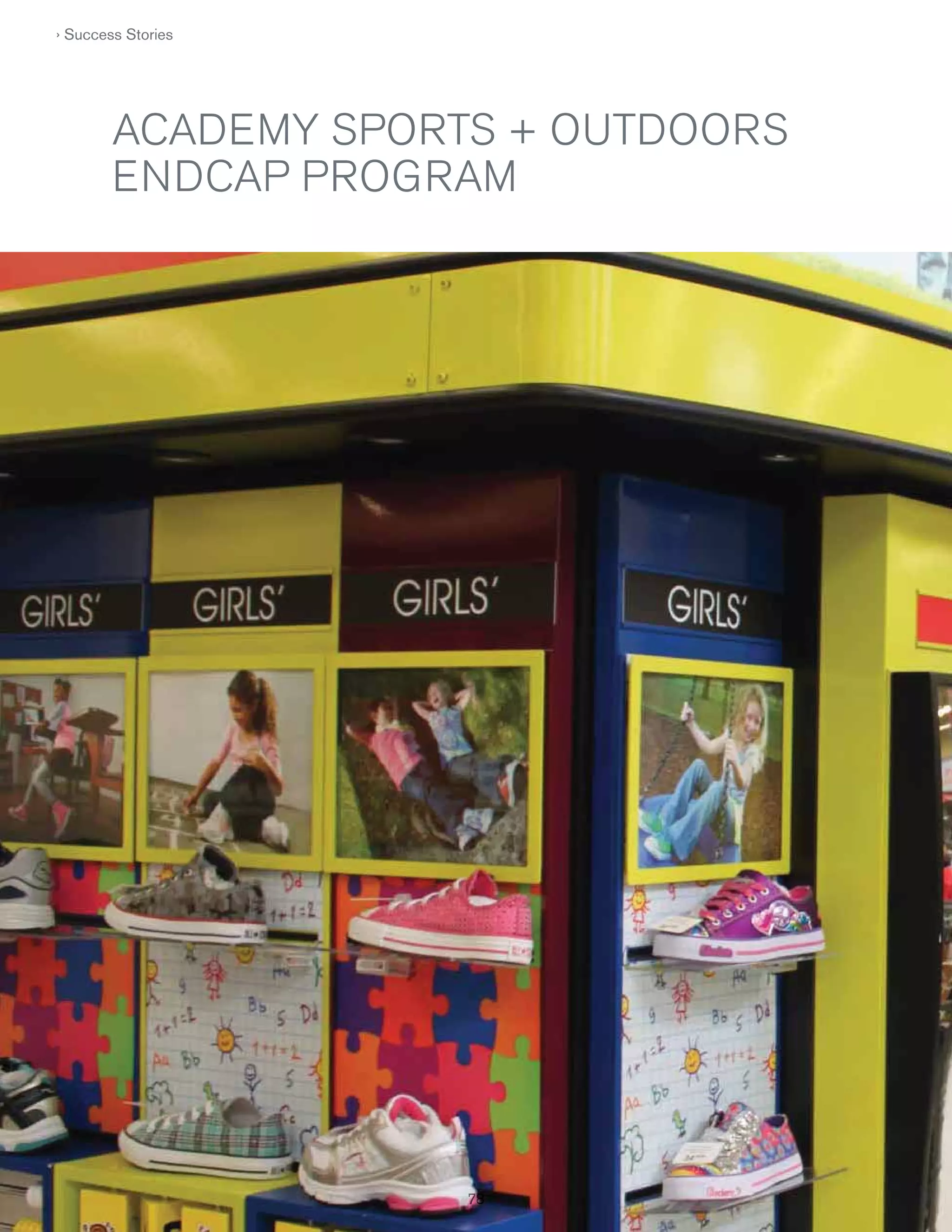 › Success Stories

ACADEMY SPORTS + OUTDOORS
ENDCAP PROGRAM

78
78

 