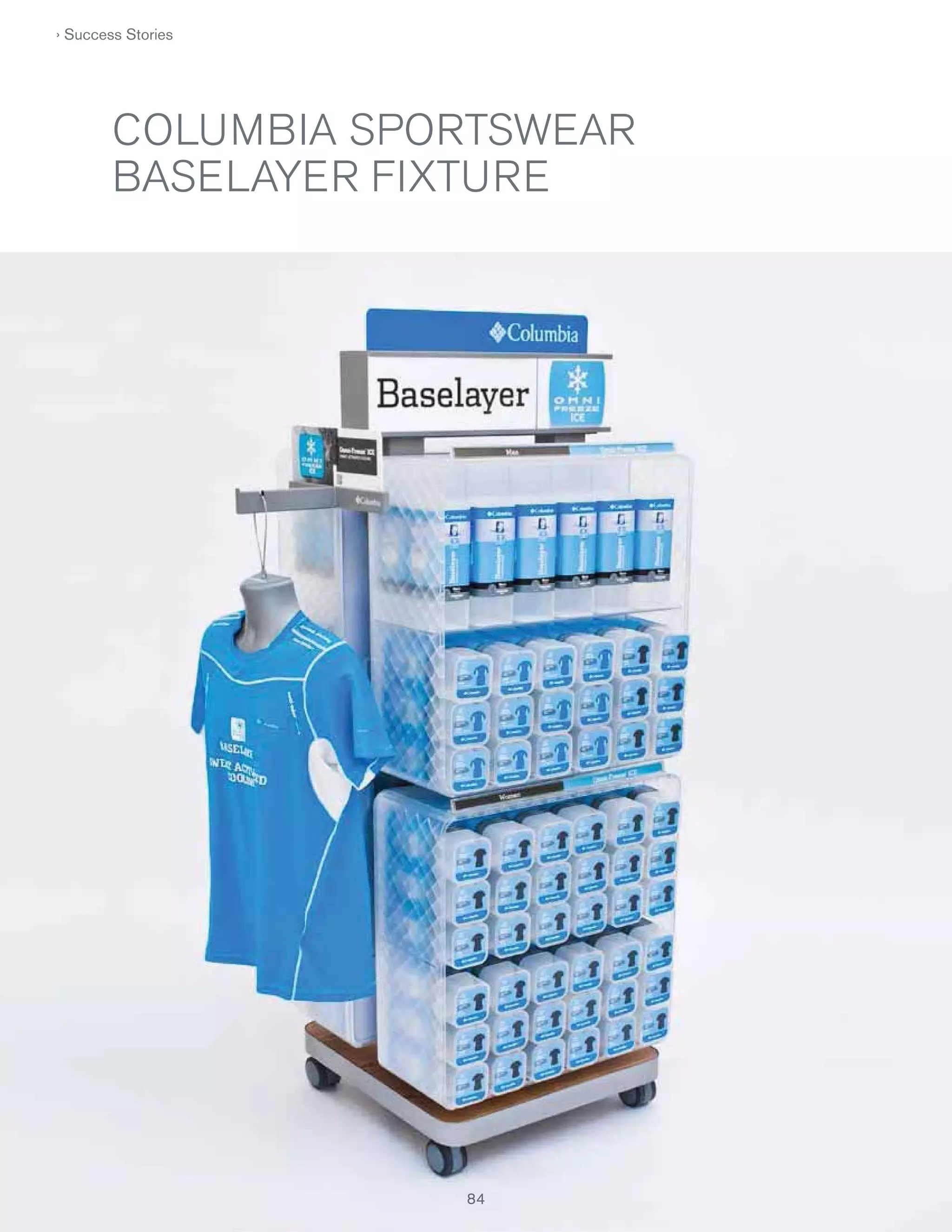 › Success Stories

COLUMBIA SPORTSWEAR
BASELAYER FIXTURE

8
84

 