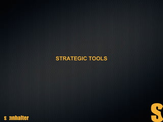 STRATEGIC TOOLS
 