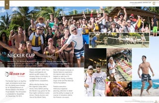 NECKER CUP
Hosted by Sir Richard Branson on his private Island, the world’s most
exclusive tennis pro am brings together 16 past and present legends for a
five night of pure tennis overindulgence!
SIGNATURE EVENTS: NECKER CUP
6
www.premiertennis.com | Premier Live Group
The Necker Cup is six day/five
night, all-inclusive world class
Pro-Am tennis event hosted
by Sir Richard Branson on
Necker Island in the British
Virgin Islands. The 2016 event
is scheduled for November
14- November 19, 2016.
Sixteen (16) ATP / WTA Tour
Players and Legends are
paired up with sixteen (16)
amateur teams of all levels, to
compete in this fun and
spirited tennis competition.
Along side the Necker Cup,
the Legends Camp offers
tennis clinics before joining
the Necker Cup guests for the
final night’s exhibition match,
dinner, Charity Auction and
‘End of the World’ Party.
Over 200 people converge on
Necker Island to experience
this special night, and have
helped us raise over $3
million for charity, including
Virgin Unite and the National
Tennis Foundation.
Flawless execution,
meticulous logistical
planning, attention to detail
and the ability to adapt to all
manner of situations define
this Premier Live event.
 