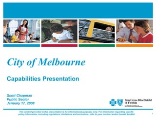 City of Melbourne   Capabilities Presentation Scott Chapman Public Sector January 17, 2008 