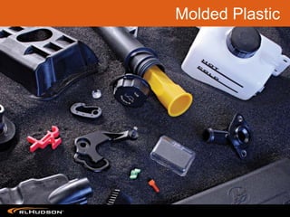 Molded Plastic
 