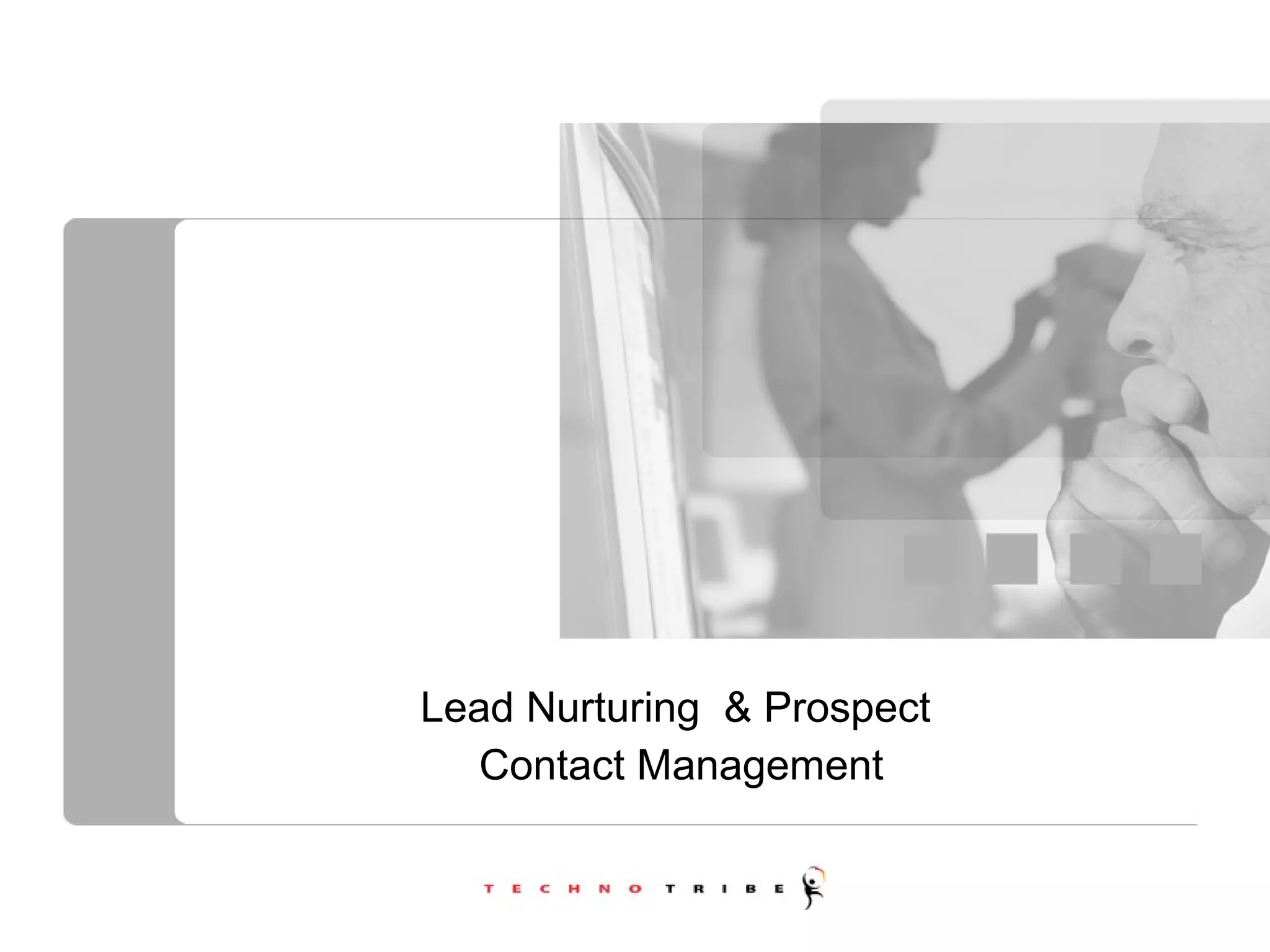 Lead Nurturing  & Prospect  Contact Management 