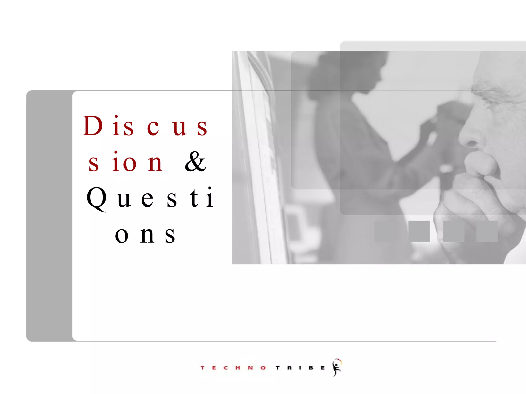 Discussion  & Questions 