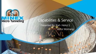 Capabilities & Service
Presented By: Karl- Heinz S.
: Victor Momanyi
 