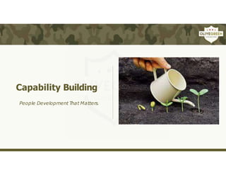 Capability Building
People Development That Matters.
 