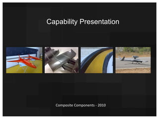 Capability Presentation Composite Components - 2010 