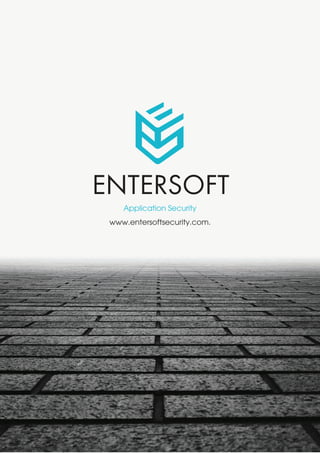 Application Security
www.entersoftsecurity.com.
ENTERSOFT
 