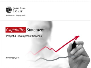 Capability  Statement Project & Development Services November 2011 Capability 