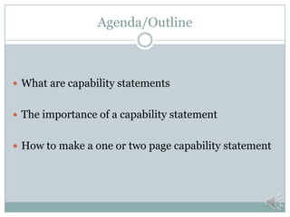 W H A T A R E C A P A B I L I T Y S T A T E M E N T S
Capability Statements
 