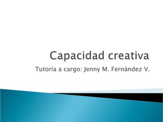 Tutoría a cargo: Jenny M. Fernández V. 